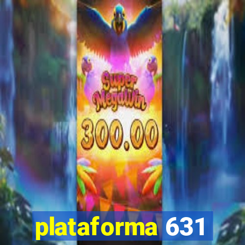 plataforma 631